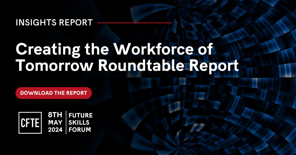 Creating the Workforce of Tomorrow Roundtable Report | Future Skills ...